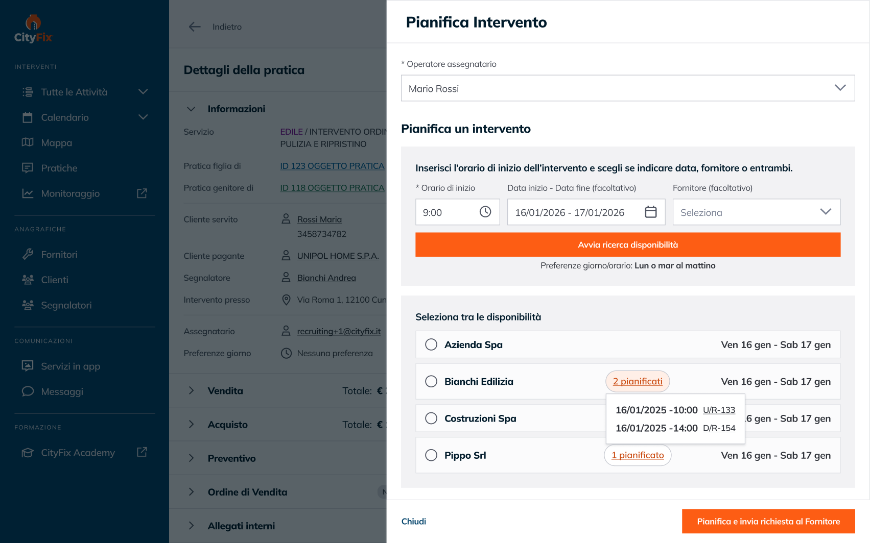 Il Servizio clienti pianifica l'intervento scegliendo tra i fornitori disponibili.